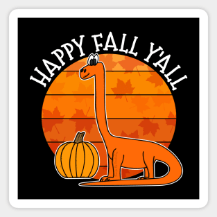 Happy Fall Y'All Dinosaur Diplodocus Pumpkin Autumn Thanksgiving Magnet